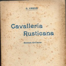 Libretos de ópera: 1909 ”CAVALLERÍA RUSTICANA” ESCENES SICILIANES G. VERGA TRAD. C. COSTA Y J. Mª JORDÁ 1909 BARCELONA