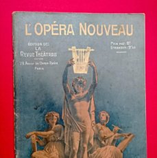 Libretos de ópera: L'OPÉRA NOUVEAU - 1890'S - LA REVUE THÉÀTRALE - PARIS