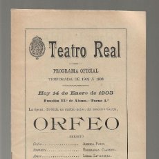 Libretos de ópera: TEATRO REAL - PROGRAMA OFICIAL Nº 37 TEMPORADA 1902-1903 - ORFEO 14/01/1903