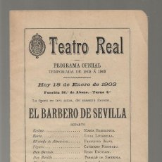 Libretos de ópera: TEATRO REAL - PROGRAMA OFICIAL Nº 41 TEMPORADA 1902-1903 - EL BARBERO DE SEVILLA - 18/01/1903