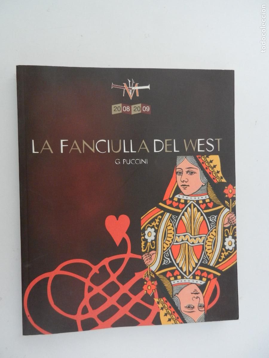 Libretos de &oacute;pera: LA FANCIULLA DEL WEST - G PUCCINI - 2009 - &Oacute;pera en tres actos. (con libreto biling&uuml;e italiano - LA