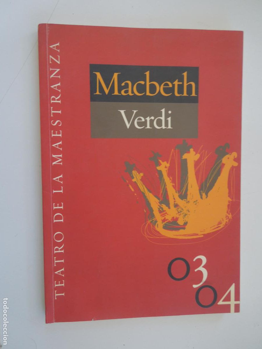 Libretos de &oacute;pera: MACBETH - VERDI - TEATRO DE LA MAESTRANZA 2003 2004 - LIBRETO PROGRAMA OPERA FEBRERO 2004.