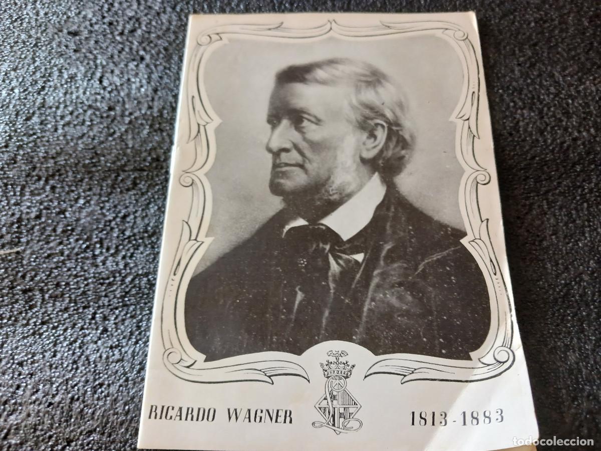 Libretos de &oacute;pera: RICARDO WAGNER 1813 - 1883, SU VIDA Y SU OBRA
