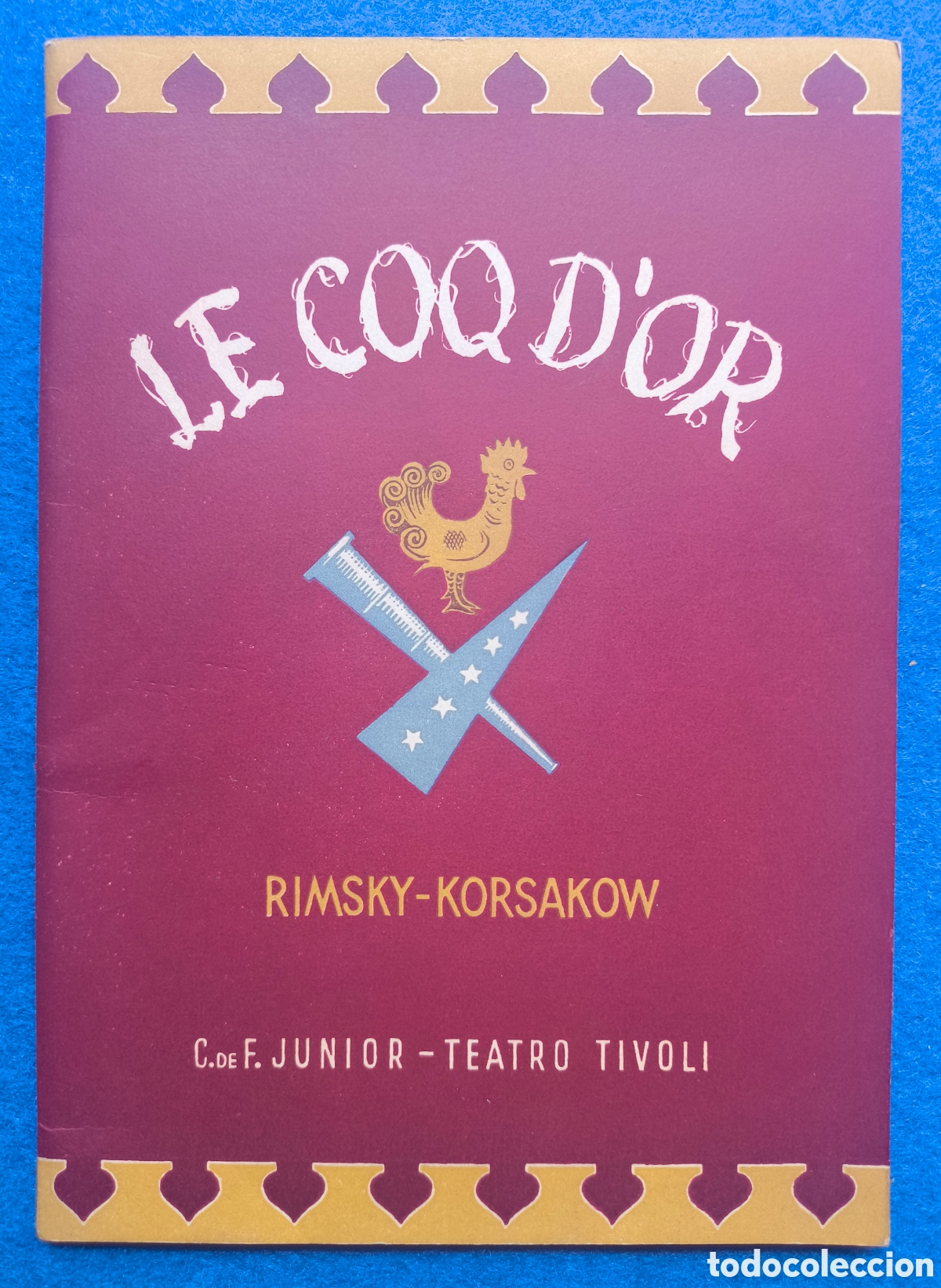 Libretos de &oacute;pera: JUNIOR FOOTBALL CLUB LIBRETO &Oacute;PERA LE COQ D'OR TEATRO TIVOL&Iacute; BARCELONA 1946