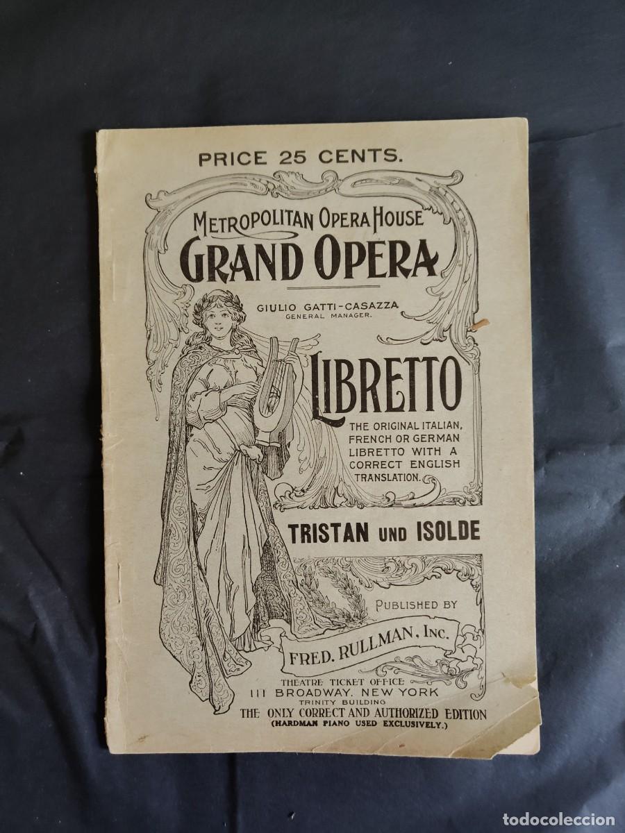 Libretos de &oacute;pera: 2 LIBRETOS de Tristan e Isolda, de R. Wagner, Nueva York, 1898 y 1899.