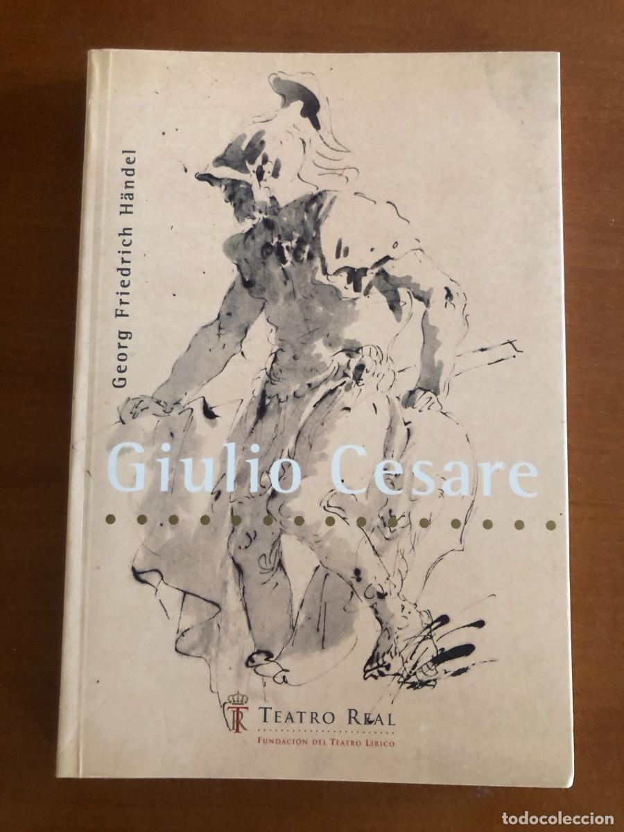 Libretos de &oacute;pera: Libreto Teatro Real. Giulio C&eacute;sar. Haendel