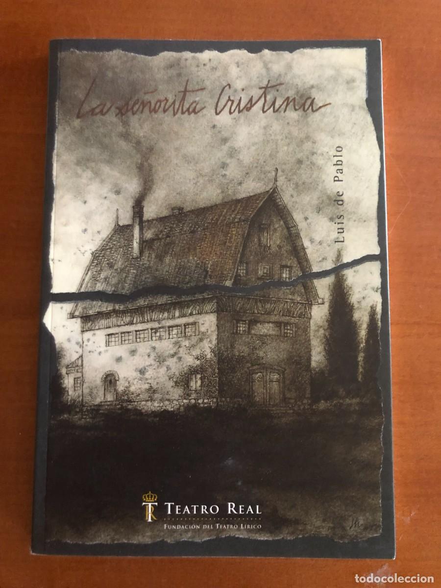 Libretos de &oacute;pera: Libreto Teatro Real. La se&ntilde;orita Cristina. Luis de Pablos