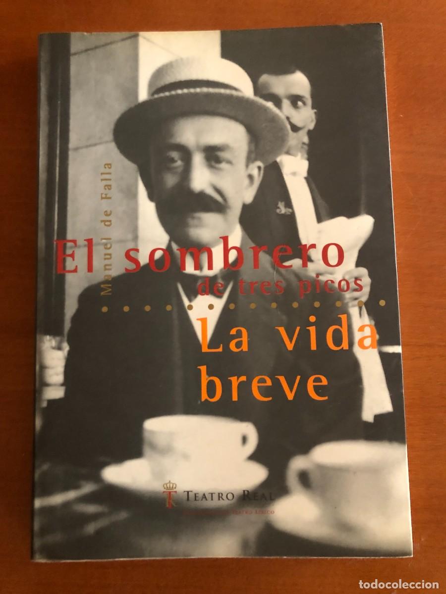 Libretos de &oacute;pera: Libreto Teatro Real. El sombrero de tres picos y la vida breve. Manuel de Falla
