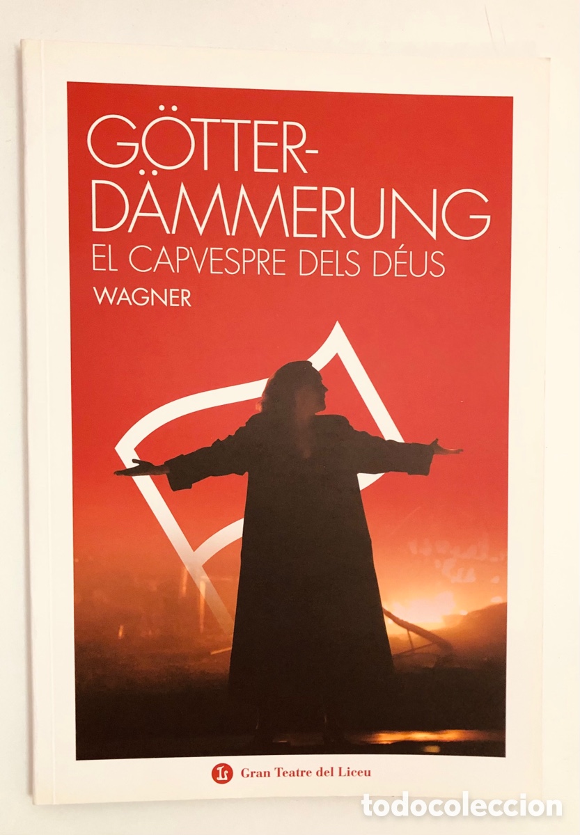 Opern-Librettos: Wagner - El capvespre dels deus - G&ouml;tterd&auml;mmerung - Gran Teatre del Liceu Temporada 2015-2016