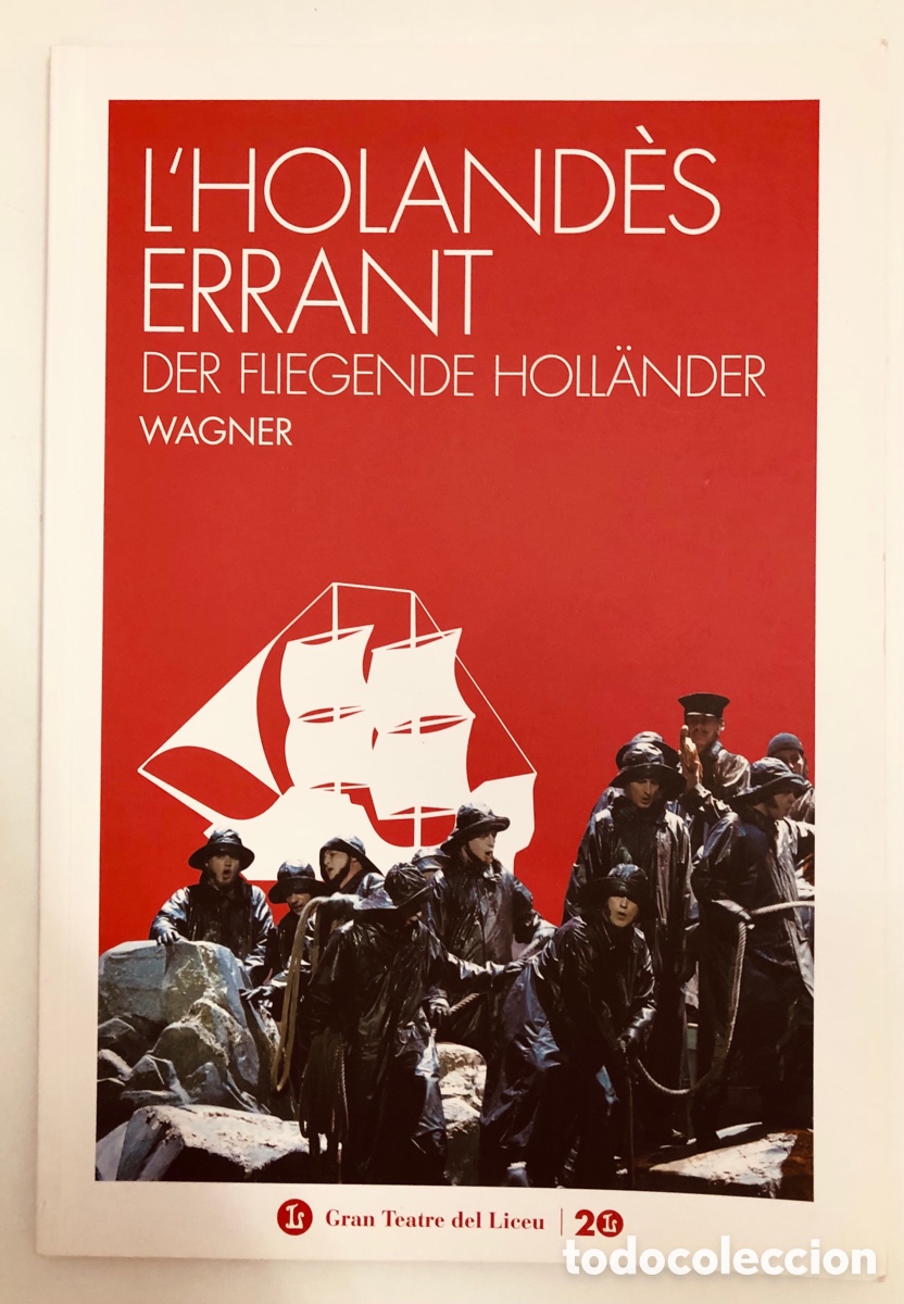 Libretos de &oacute;pera: Wagner - Der fliegende Holl&auml;nder - El holandes errante - Gran Teatre del Liceu 2016-2017