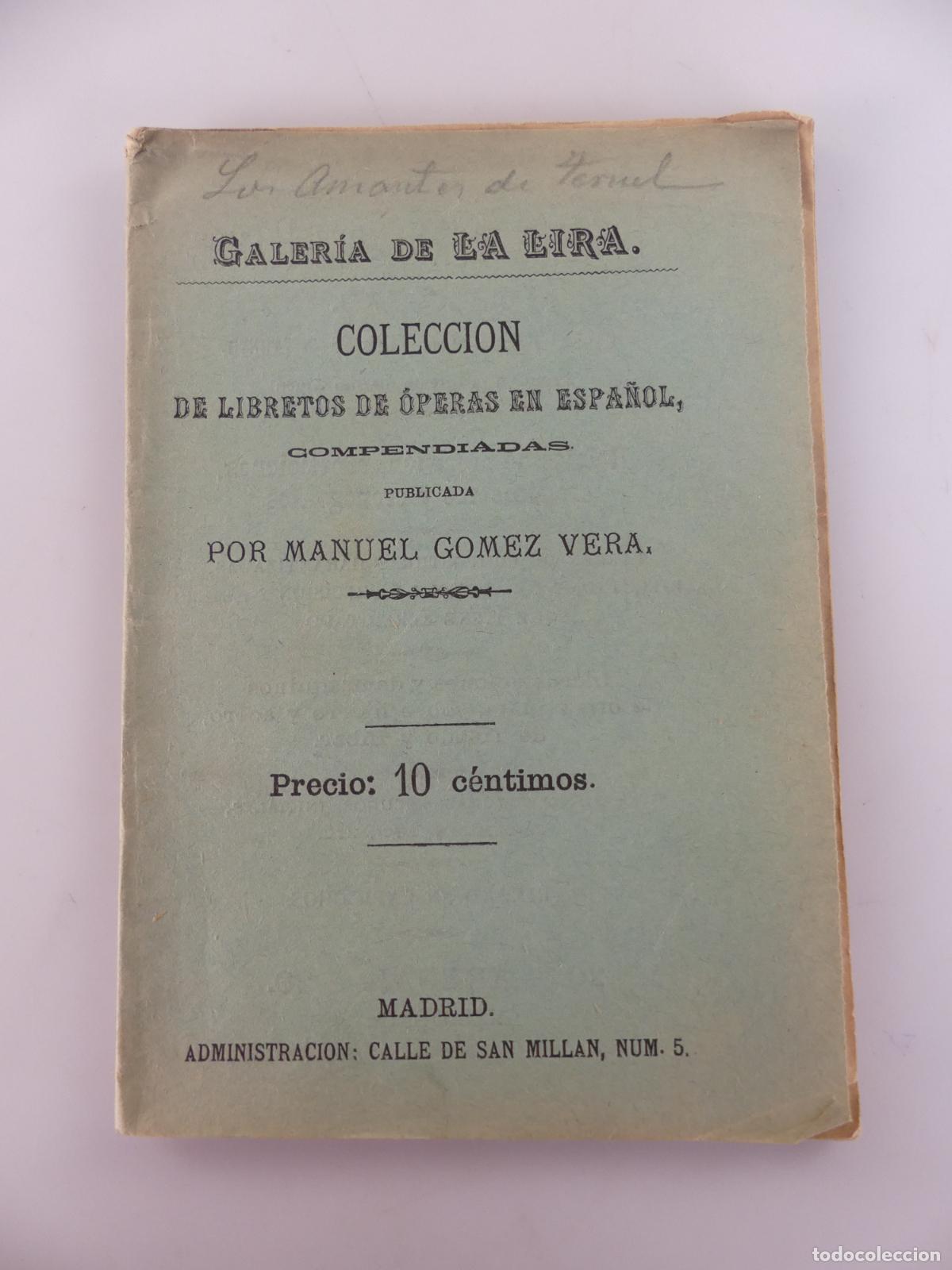 Libretos de &oacute;pera: LIBRETO DE OPERA -LOS AMANTES DE TERUEL POR TOMAS BRETON A&Ntilde;O 1889