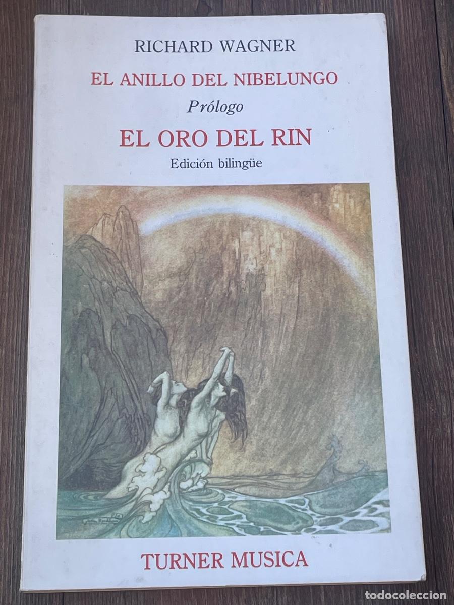 Livrets d'op&eacute;ra: RICHARD WAGNER - EL ANILLO DEL NIBELUNGO: PROLOGO. EL ORO DEL RIN - TURNER 1986 ED.BILINGUE