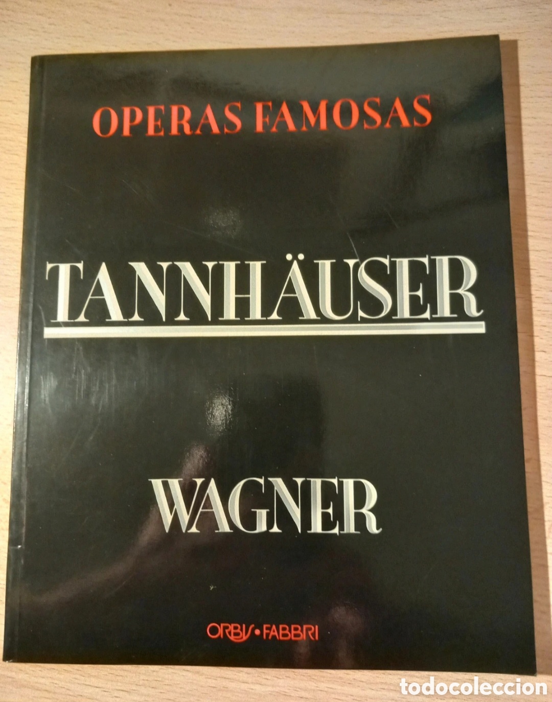 Libretos de &oacute;pera: Tannhauser, libreto opera. - Foto 1