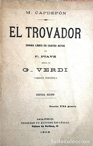 Livrets d'op&eacute;ra: Verdi : Libreto de la &oacute;pera El Trovador (Il trovatore), adaptada por Mariano Capdep&oacute;n