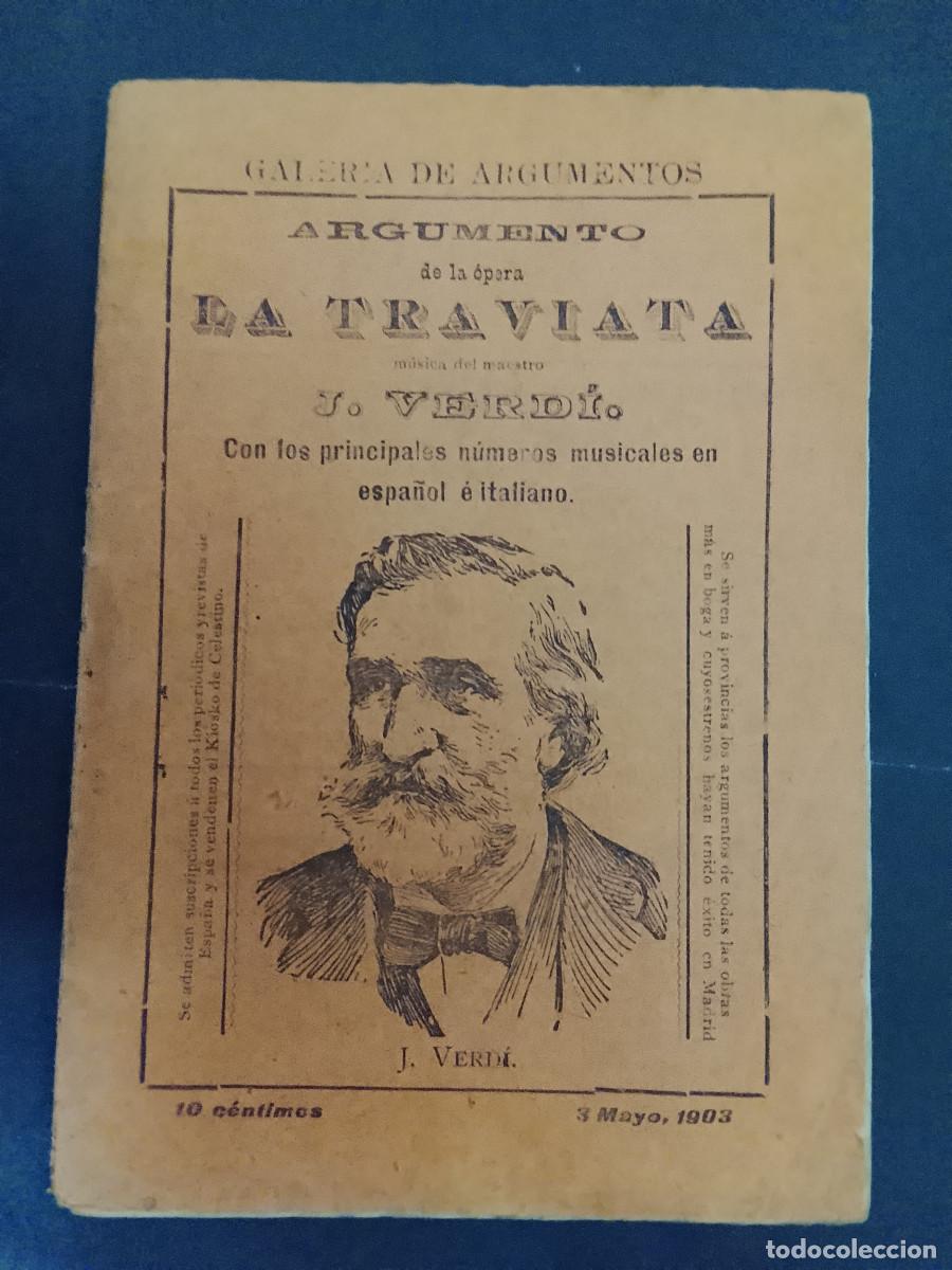 Libretti di opera: Argumento de la &oacute;pera La Traviata. M&uacute;sica del maestro J. Verdi