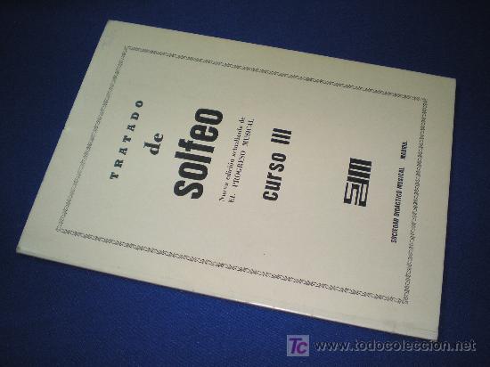 Partituras musicais: TRATADO DE SOFEO - CURSO III - SOCIEDAD DIDACTICO MUSICAL. MADRID - 64 P&Aacute;GS.