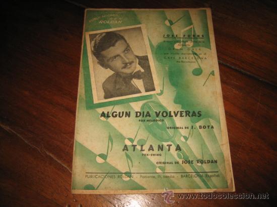 Partituras musicais: PARTITURA   ALGUN DIA VOLVERAS-ATLANTA     JOSE FORNS   PUBLICACIONES ROLDAN
