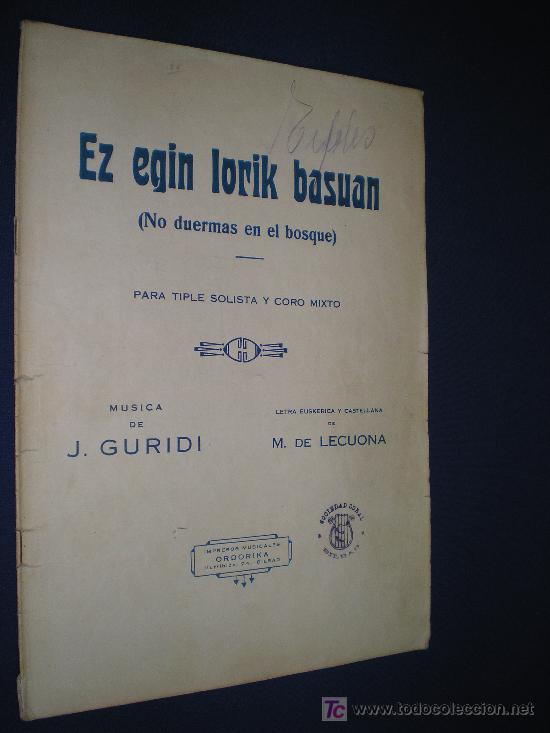 Partituras musicais: EZ EGIN LORIK BASUAN - PARA TIPLE SOLISTA Y CORO MIXTO - M&Uacute;SICA DE J. GURIDI