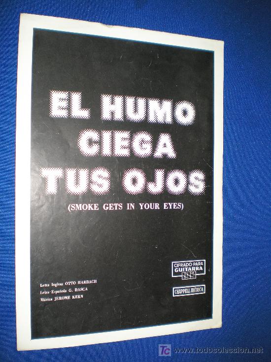 Partituras musicais: EL HUMO CIEGA TUS OJOS(SMOKE GETS IN YOUR EYES) - CIFRADO PARA GUITARRA