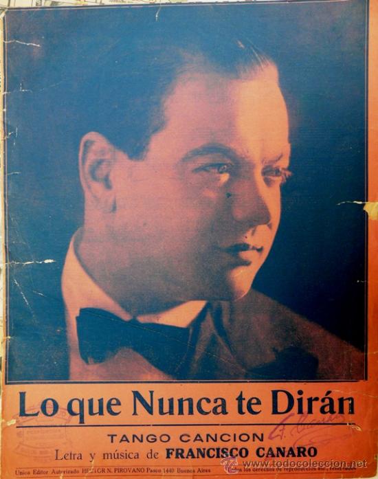 Partiture musicali: LO QUE NUNCA TE DIRAN - TANGO CANCION - PARTITURA ORIGINAL - LETRA Y MUSICA DE FRANCISCO CANARO -