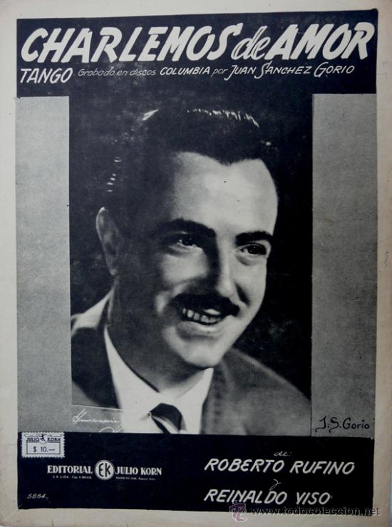 Partiture musicali: CHARLEMOS DE AMOR - TANGO - PARTITURA ORIGINAL - LETRA Y MUSICA: ROBERTO RUFINO/REINALDO YISO - 1958