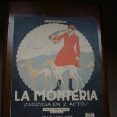 Partituras musicales: PARTITURA ZARZUELA LA MONTERIA 1923 J. RAMOS MARTIN - JACINTO GUERRERO 1923