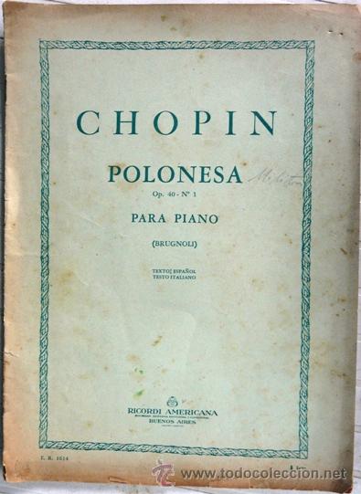 Partiture musicali: CHOPIN - POLONESA , OP 40 - N&ordm; 1 - PARTITURA - PARA PIANO - RICORDI AMERICANA - A&Ntilde;O 1946 - 16 PAG