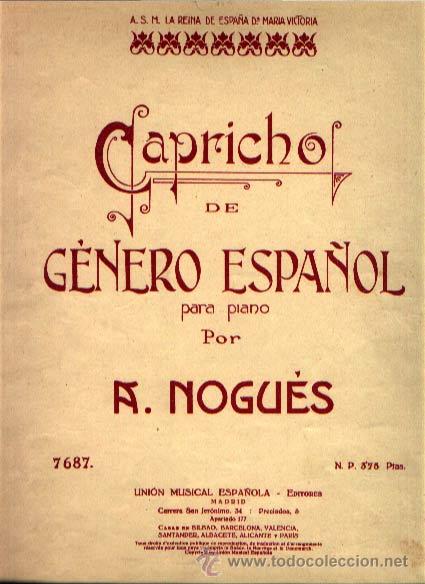 Partiture musicali: CAPRICHO DE G&Eacute;NERO ESPA&Ntilde;OL PARA PIANO POR A. NOGU&Eacute;S