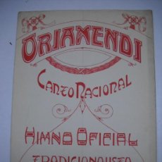 Partituras musicales: CARLISMO.PARTITURA:ORIAMENDI,CANTO NACIONAL HIMNO OFICIAL TRADICIONALISTA.24X33,2P.BOILEAU BARCELONA