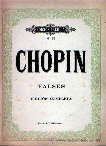 Partiture musicali: CHOPIN VALSES PARA PIANO EDICI&Oacute;N COMPLETA EDICI&Oacute;N IBERICA EDITORIAL BOILEAU