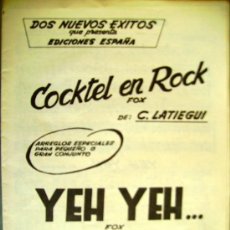 Partituras musicales: PARTITURAS PARA CONJUNTOS: COCKTEL EN ROCK - YEH YEH…- EDICIONES ESPAÑA 1964.. Lote 33169710