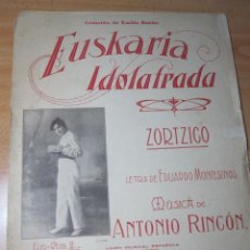 Partituras musicales: PARTITURA : EUSKARIA IDOLATRADA - 8PP - EMILIA BENITO, MUSICA ANTONIO RINCON, AÑOS 20 ZORTZICO