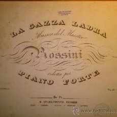 Partituras musicales: LA GAZZA LADRA MUSICA DEL MAESTRO ROSSINI RIDOTTA PER PIANO FORTE