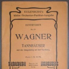 Partituras musicales: TANNHAUSER UND DER SANGERKRIEG AUF DER WARTBURG. WAGNER, RICHARD. Lote 38798679