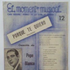 Partituras musicales: PARTITURA, PORQUE TE QUIERO PASODOBLE, CREACION DE PEPE BLANCO, MUSICA DE MONREAL