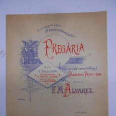 Partituras musicales: PARTITURA: POESIA DE V. BALAGUER. PREGARIA. MUSICA DE F. M. ALVAREZ.5PGS UNION MUSICAL ESPAÑOLA