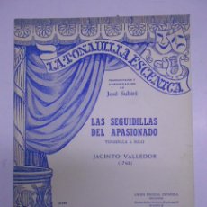 Partituras musicales: LAS SEGUIDILLAS DEL APASIONADO. TONADILLA A SOLO TRANSCRIPCION DE JOSE SUBIRA. JACINTO VALLEDOR. 7P
