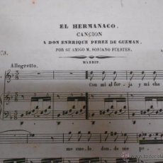 Partituras musicales: PARTITURA EL HERMANACO POR S. FUERTES A SU AMIGO PEREZ DE GUZMAN HACIA 1850