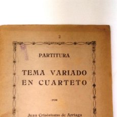 Partituras musicales: PARTITURA. TEMA VARIADO EN CUARTETO OP. 17. POR JUAN CRISOSTOMO DE ARRIAGA, MADRID, AECM., 17X24,