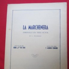 Partituras musicales: PARTITURA ZARZUELA - LA MARCHENERA - DEL TORO Y MUSICA DE MORENO TORROBA 8PAG.