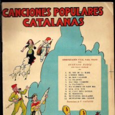 Partituras musicales: CANCIONES POPULARES CATALANAS, ARMORIZACIÓN FÁCIL PARA PIANO , CON TEXTO POPULAR.PORTADA CASTANYS. Lote 99201735