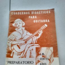Partituras musicales: CUADERNOS DIDACTICOS PARA GUITARRA J.M. CORTES AIRES