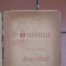 Partituras musicales: PARTITURAS TARANTELLA PARA PIANO A 4 MANOS - HENRI HUBEL - 1915. Lote 126635587
