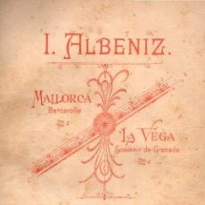 Partituras musicales: ALBENIZ : MALLORCA BARCAROLA - LA VEGA SOUVENIR DE GRANADA (UNION MUSICAL). Lote 145914222