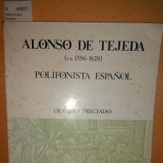 Partituras musicales: PRECIADO, DIONISIO - ALONSO DE TEJADA (CA. 1556 - 1628). OBRAS COMPLETAS VOL. I. BIOGRAFÍA, TRANSCRI. Lote 151826373