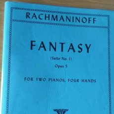 Partituras musicales: SUITE N°1 PARA 2 PIANOS FANTASY OP. 5. RACHMANINOFF. COMPRADA EN N.YORK. MUY DIFÍCIL DE ENCONTRAR.. Lote 218394158