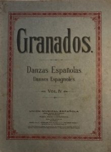 Partituras originales Granados. Danzas españolas. Vol. IV.