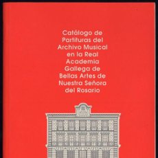 Partituras musicales: PARTITURAS DEL ARCHIVO MUSICAL REAL ACADEMIA GALLEGA DE BELLAS ARTES DE NUESTRA SEÑORA.DEL ROSARIO. Lote 161351150