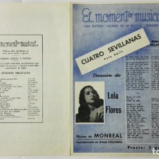 Partituras musicales: ANTIGUA PARTITURA, EL MOMENTO MUSICAL Nº 22, CUATRO SEVILLANAS PARA BAILE, CREACION DE LOLA FLORES