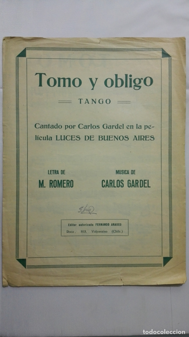 Partitions Musicales: ANTIGUA PARTITURA, TOMO Y OBLIGO - TANGO, CANTADO POR CARLOS GARDEL EN LUCES DE BUENOS AIRES